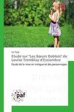 Étude sur "Les Sœurs Deblois" de Louise Tremblay d'Essiambre