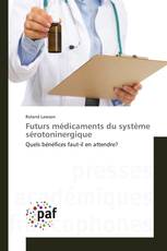 Futurs médicaments du système sérotoninergique