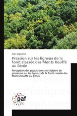 Pression sur les ligneux de la forêt classée des Monts Kouffé au Bénin