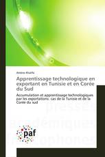 Apprentissage technologique en exportant en Tunisie et en Corée du Sud