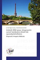 Intérêt IRM pour diagnostic canal lombaire étroit de spondylolisthésis