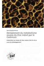 Dérèglement du métabolisme osseux du Zinc induit par le Cadmium