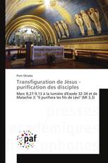 Transfiguration de Jésus - purification des disciples