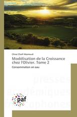 Modélisation de la Croissance chez l'Olivier. Tome 2