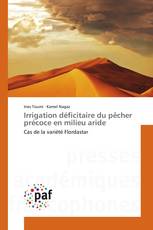 Irrigation déficitaire du pêcher précoce en milieu aride