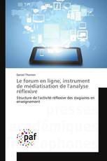 Le forum en ligne, instrument de médiatisation de l'analyse réflexive