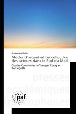 Modes d'organisation collective des acteurs dans le Sud du Mali