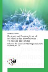 Donnée météorologique et incidence des thromboses veineuses profondes