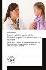 Impact de l'anemie et de l'infection par Pseudomonas sur l'enfant