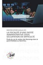 LA FISCALITÉ D’UNE ENTITÉ ADMINISTRATIVE SOUS OCCUPATION EN DIFFICULTÉ
