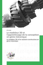 Le modeleur 3D et l'apprentissage de la conception en génie mécanique