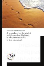 A la recherche du statut juridique des déplacés environnementaux