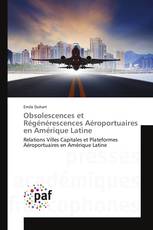 Obsolescences et Régénérescences Aéroportuaires en Amérique Latine