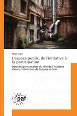 L'espace public, de l'initiative à la participation