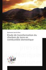 Étude de transformation du charbon de terre en combustible domestique