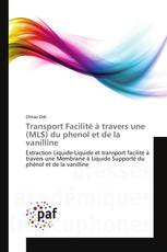 Transport Facilité à travers une (MLS) du phenol et de la vanilline