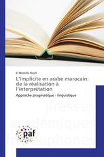 L’implicite en arabe marocain: de la réalisation à l’interprétation