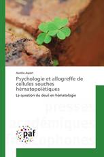 Psychologie et allogreffe de cellules souches hématopoïétiques