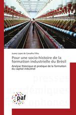 Pour une socio-histoire de la formation industrielle du Brésil