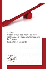 L'accession des biens en droit vietnamien - comparaison avec la France