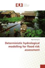 Deterministic hydrological modelling for flood risk assessment