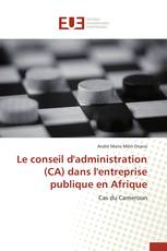 Le conseil d'administration (CA) dans l'entreprise publique en Afrique