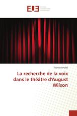 La recherche de la voix dans le théâtre d'August Wilson