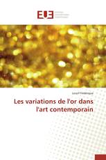 Les variations de l'or dans l'art contemporain