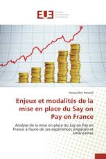 Enjeux et modalités de la mise en place du Say on Pay en France