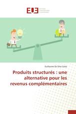 Produits structurés : une alternative pour les revenus complémentaires