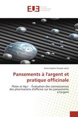 Pansements à l'argent et pratique officinale