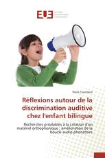 Réflexions autour de la discrimination auditive chez l'enfant bilingue
