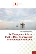 Le Management de la Qualité Dans le processus d'Exploitaton de Pétrole