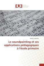 Le soundpainting et ses applications pédagogiques à l'école primaire