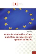 Atalante: évaluation d'une opération européenne de gestion de crises