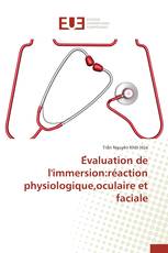 Évaluation de l'immersion:réaction physiologique,oculaire et faciale