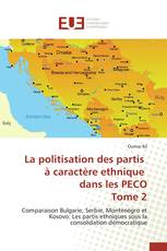 La politisation des partis à caractère ethnique dans les PECO Tome 2