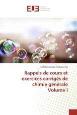 Rappels de cours et exercices corrigés de chimie générale Volume I