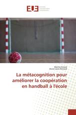 La métacognition pour améliorer la coopération en handball à l'école