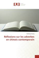 Réflexions sur les adverbes en chinois contemporain