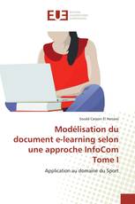 Modélisation du document e-learning selon une approche InfoCom Tome I