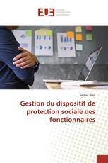 Gestion du dispositif de protection sociale des fonctionnaires