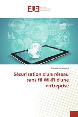 Sécurisation d'un réseau sans fil WI-FI d'une entreprise