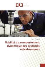 Fiabilité du comportement dynamique des systèmes mécatroniques