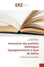 Innovation des produits diététiques hypoglycémiants à base de dattes