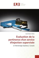 Évaluation de la pertinence d'un service d'injection supervisée