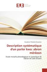 Description systématique d'un parler kwa: abron mêrêzon