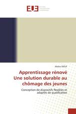 Apprentissage rénové Une solution durable au chômage des jeunes