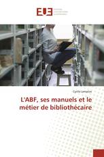 L'ABF, ses manuels et le métier de bibliothécaire