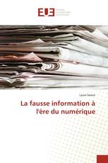 La fausse information à l'ère du numérique